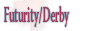 Futurity/Derby